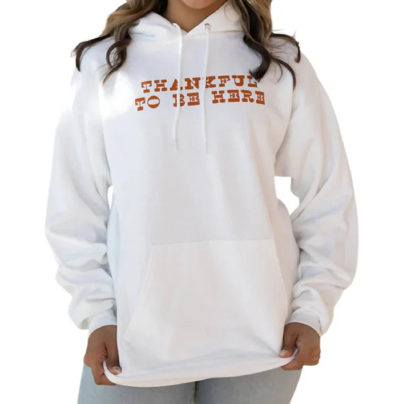 Casual Wear Thankful To Be Here Hoodie In White